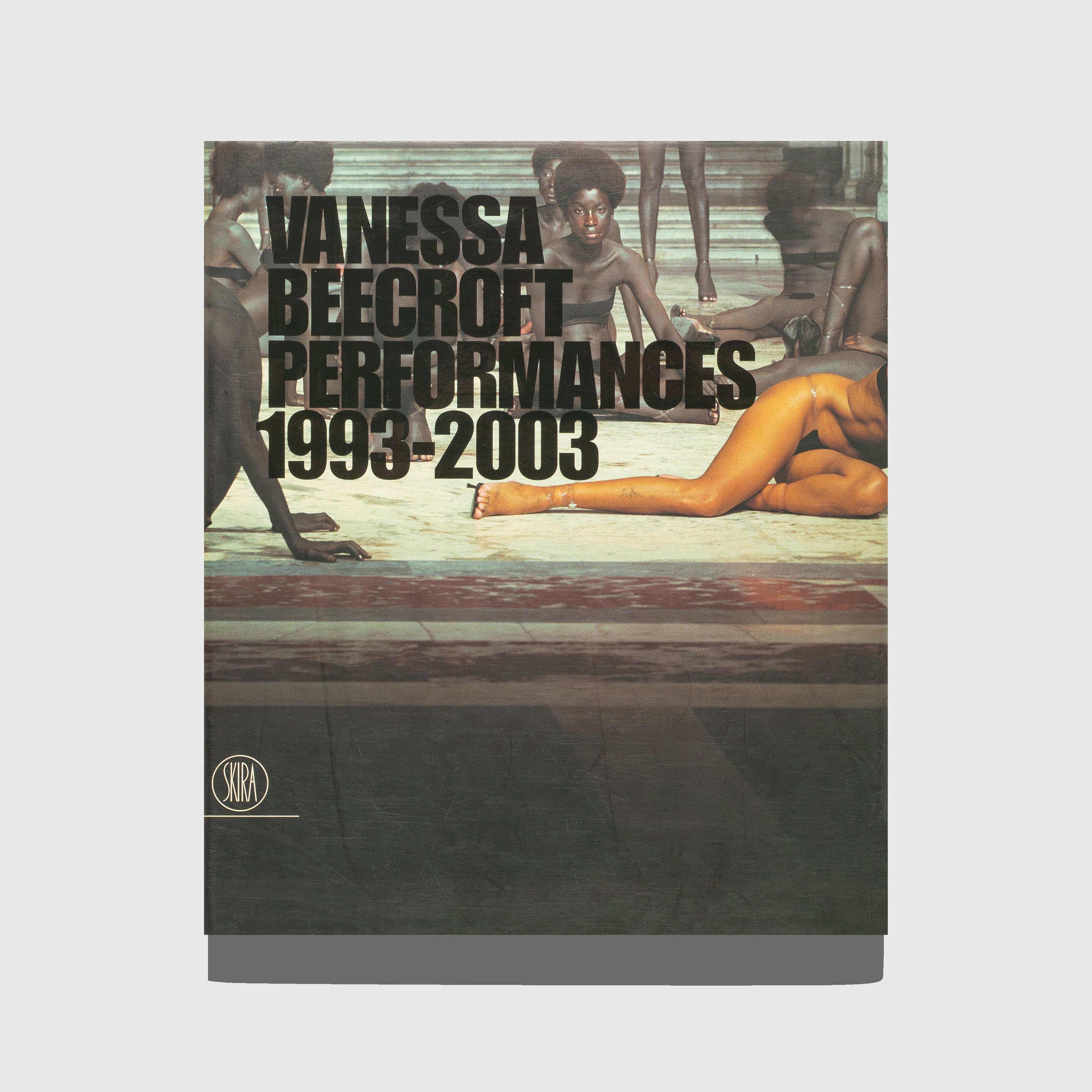 VANESSA BEECROFT PERFORMANCES 1993-2003